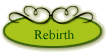 Rebirth